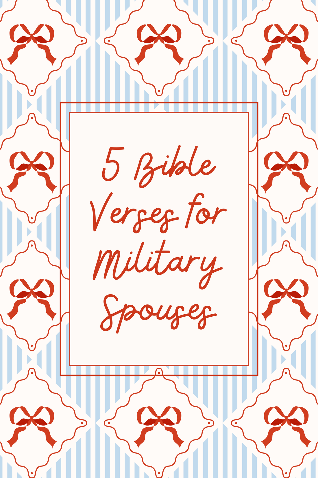 Finding Peace in Uncertainty: Bible Verses for Military Spouses